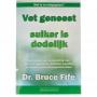 Vet geneest suiker is dodelijk van Succesboeken